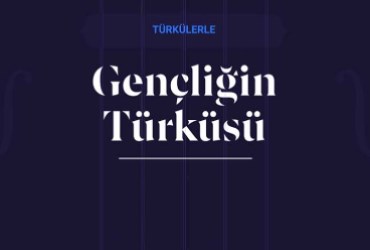 Gençliğin Türküsü